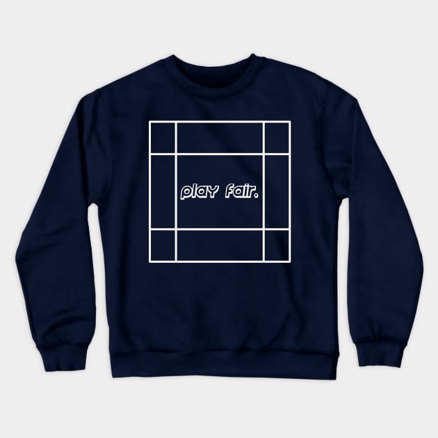 Play Fair Crewneck Sweatshirt by PANGANDOY